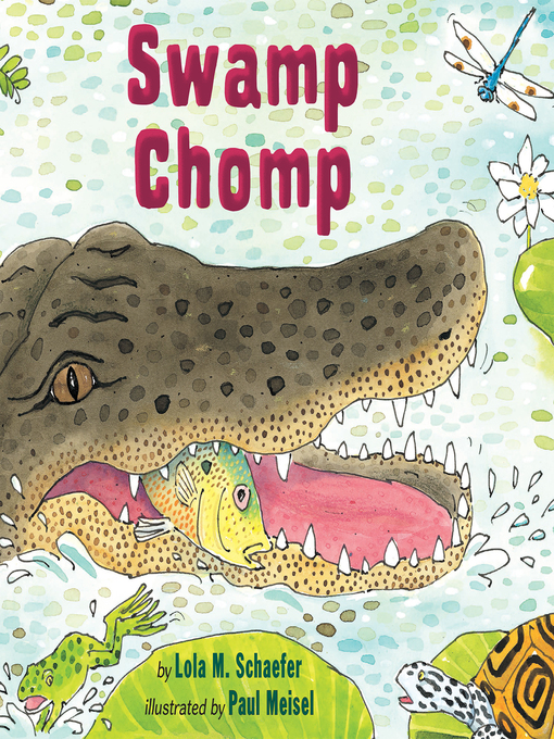 Title details for Swamp Chomp by Lola M. Schaefer - Available